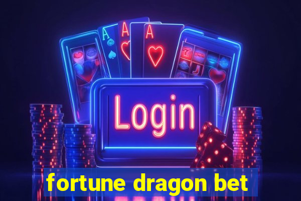 fortune dragon bet