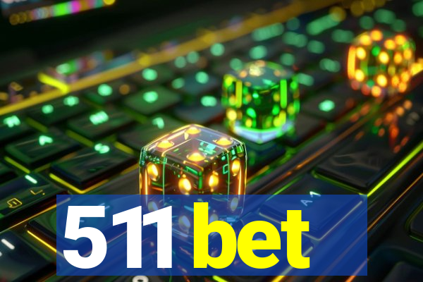 511 bet