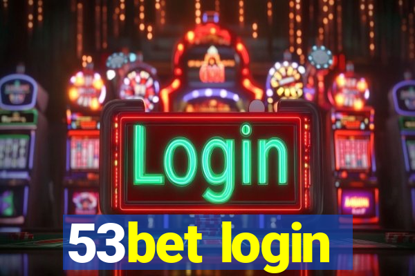 53bet login