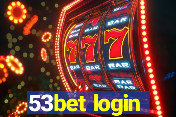 53bet login