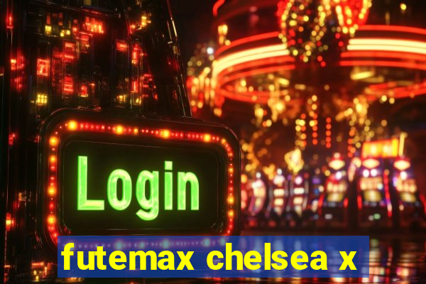 futemax chelsea x