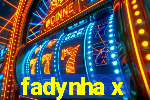 fadynha x