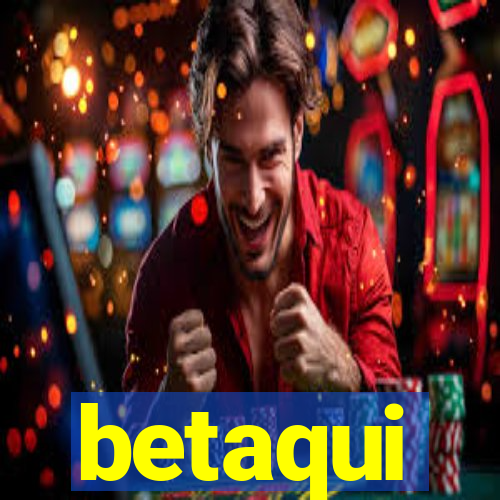 betaqui