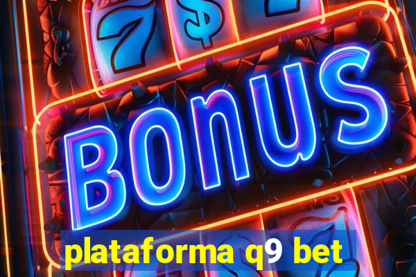 plataforma q9 bet