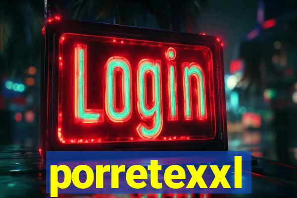 porretexxl