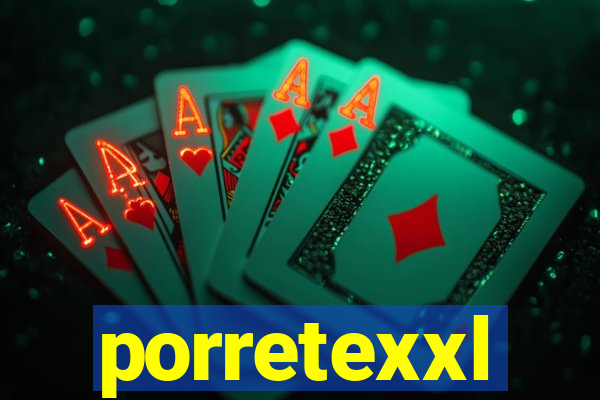 porretexxl