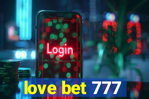 love bet 777