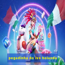 pegadinha do ivo holanda