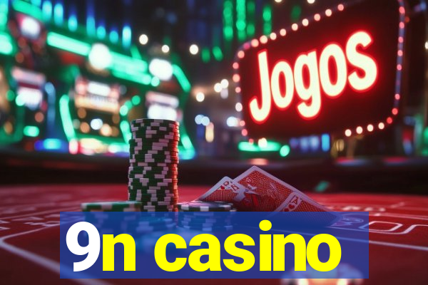 9n casino