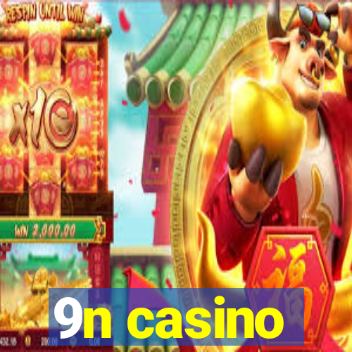 9n casino