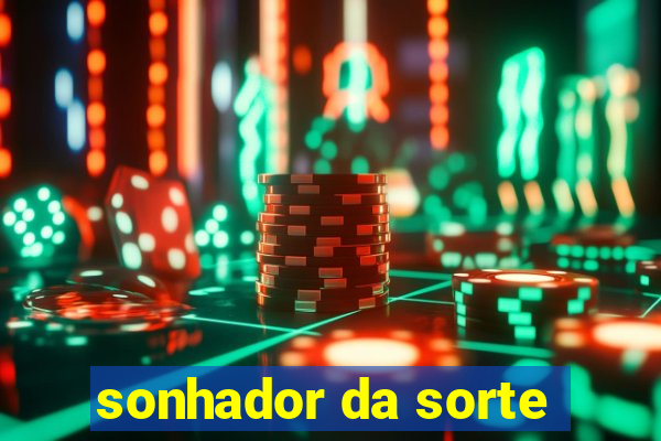 sonhador da sorte