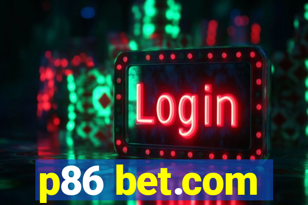 p86 bet.com