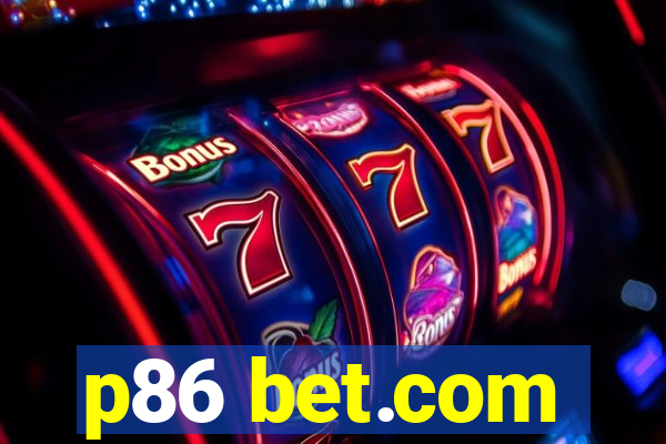 p86 bet.com