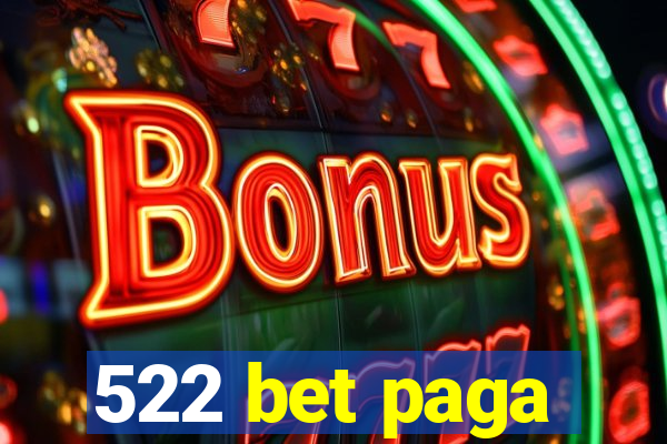 522 bet paga