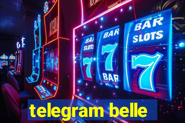 telegram belle