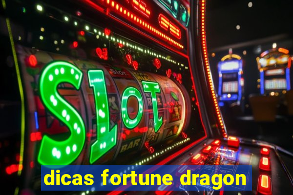 dicas fortune dragon