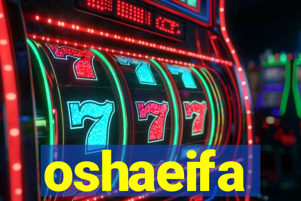 oshaeifa