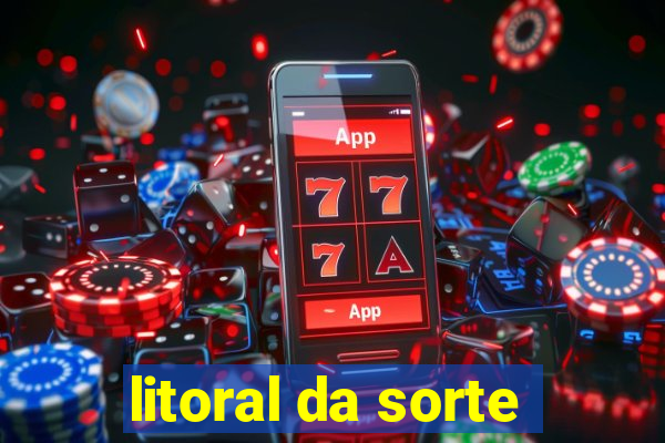 litoral da sorte