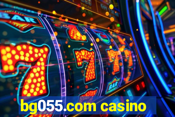 bg055.com casino