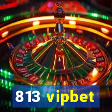 813 vipbet