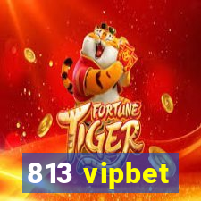 813 vipbet