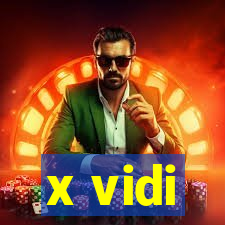 x vidi