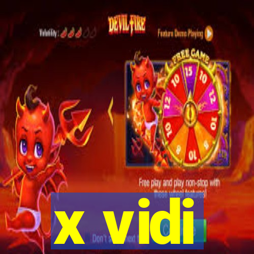 x vidi