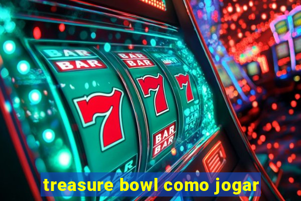 treasure bowl como jogar