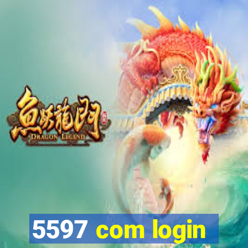 5597 com login