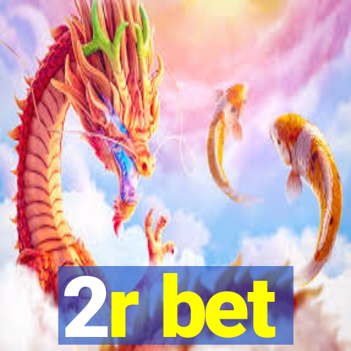 2r bet