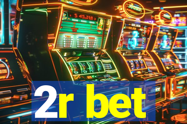 2r bet