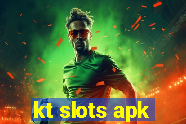 kt slots apk