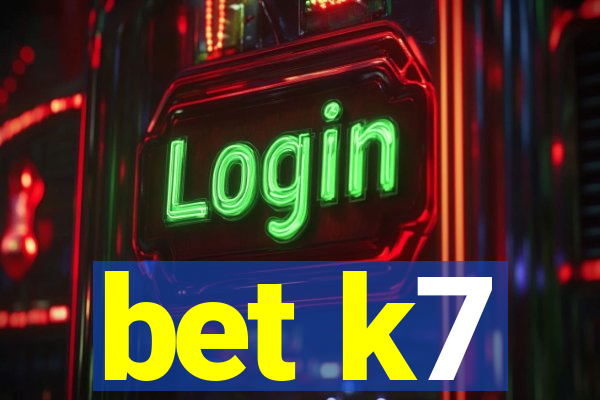 bet k7