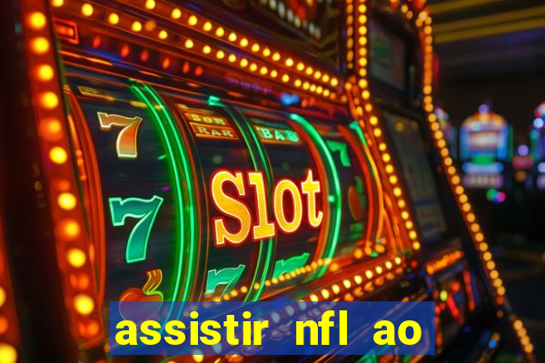 assistir nfl ao vivo grátis espn