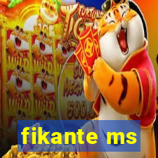 fikante ms