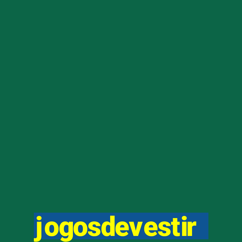 jogosdevestir