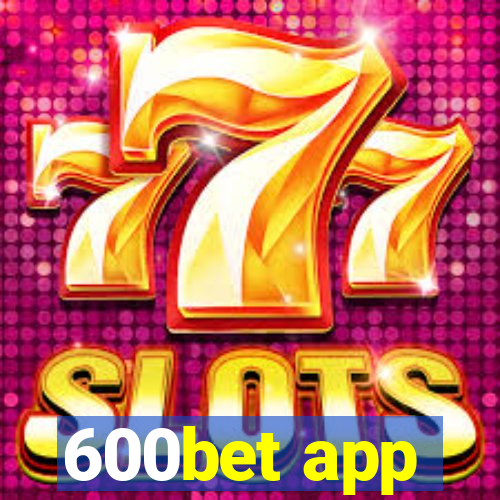 600bet app