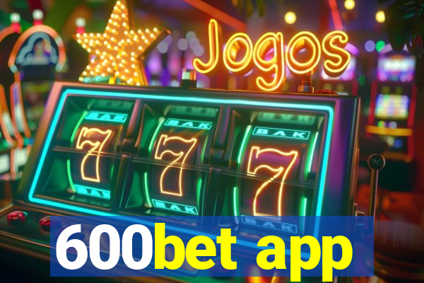 600bet app