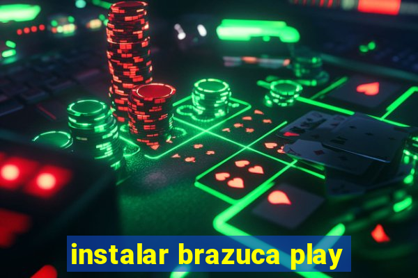 instalar brazuca play