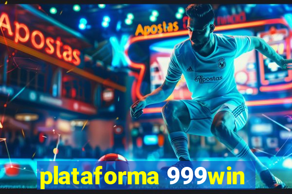 plataforma 999win