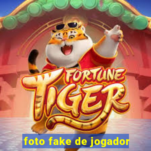 foto fake de jogador