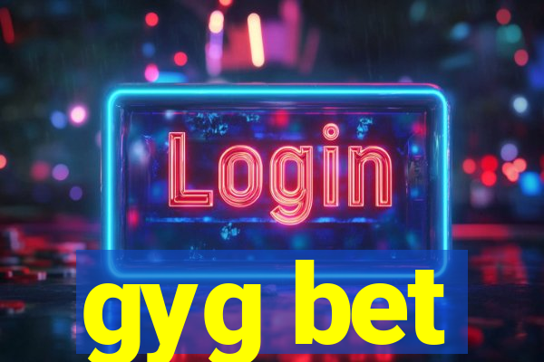 gyg bet