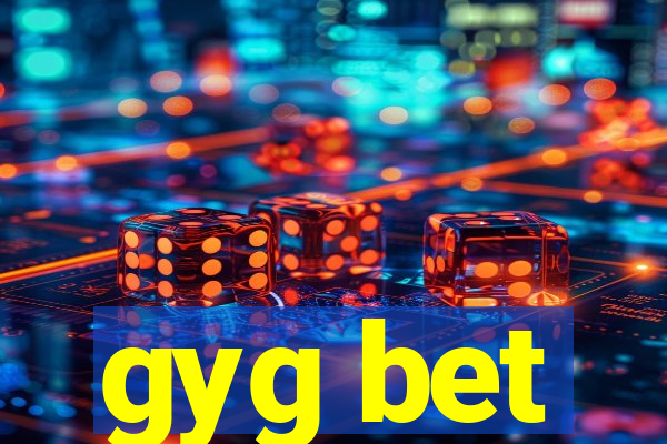 gyg bet