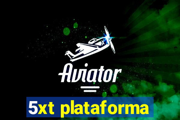 5xt plataforma