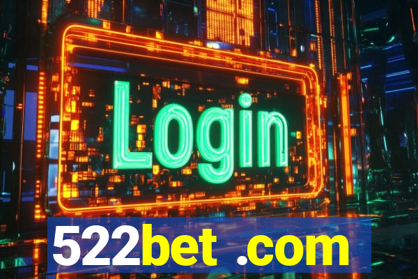 522bet .com