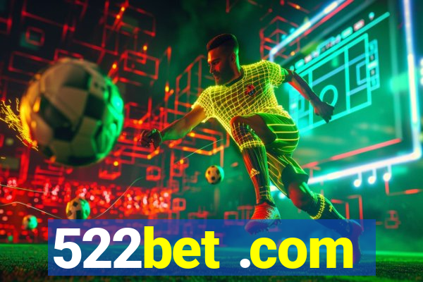 522bet .com