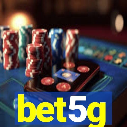 bet5g