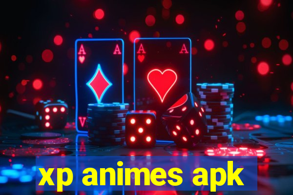 xp animes apk