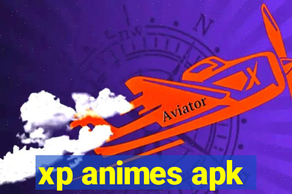 xp animes apk