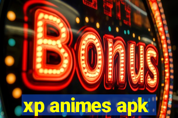 xp animes apk